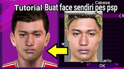Tutorial membuat face sendiri di pes psp android•step by step