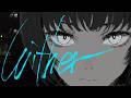 「Wither」 ライブ音源 from セルフカバーLIVE vol.1 -みほのうた-