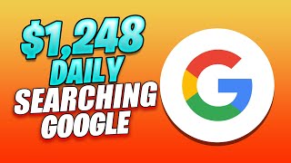 $1,248 Daily - Earn Money Searching Google (FREE ✅) | How To Make Money Online 2021