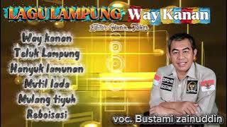 Album Lagu Lampung Way kanan, Voc Bustami Zainuddin