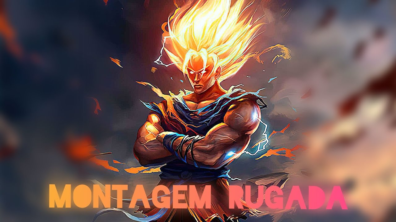 MONTAGEM RUGADA | Goku [AMV/EDIT] - YouTube