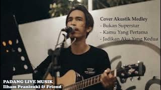 Kumpulan Cover Akustik Medley Padang Live Musik Ilham Pranizuki