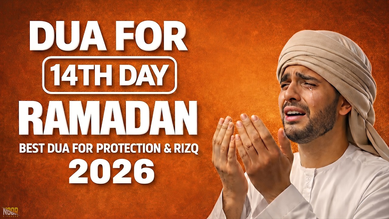 14nd Day Of the Ramadan DUA 2026-Tilawat for Peace of Mind Heart Touching Healing & Peaceful Tilawat