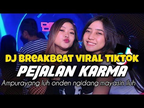 DJ AMPURAYANG LUH ONDEN NYIDANG MAYASIN ILUH BREAKBEAT VIRAL FYP TIKTOK | PEJALAN KARMA