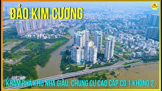 ĐẢO KIM CƯƠNG | QUẬN 2, KHU NHÀ GIÀU CAO CẤP CÓ 1 KHÔNG 2