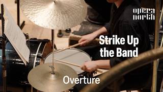 Overture to Gershwin's 'Strike Up the Band' (Orchestra of Opera North)