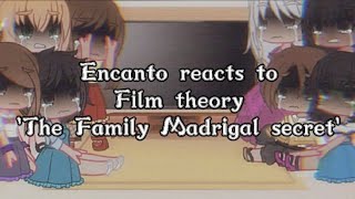 Encanto reacts to Film theory The family Madrigal secret