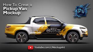 How to make a Pickup Van mockup| Photoshop Mockup Tutorial