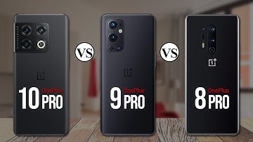 OnePlus 10 Pro Vs OnePlus 9 Pro Vs OnePlus 8 Pro