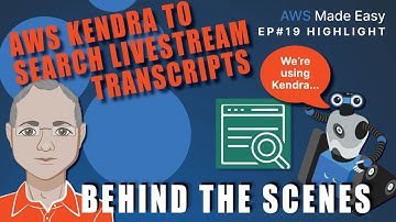 Searching Livestream Transcripts with AWS Kendra | Ask Us Anything Ep #19 Highlight