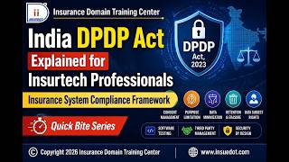 India DPDP Act Explained for Insurtech Professionals - Insurance System Compliance Framework