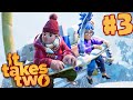 IO e TEAR IN VACANZA - It Takes Two #3