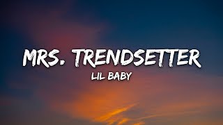 Lil Baby - Mrs. Trendsetter (Lyrics)