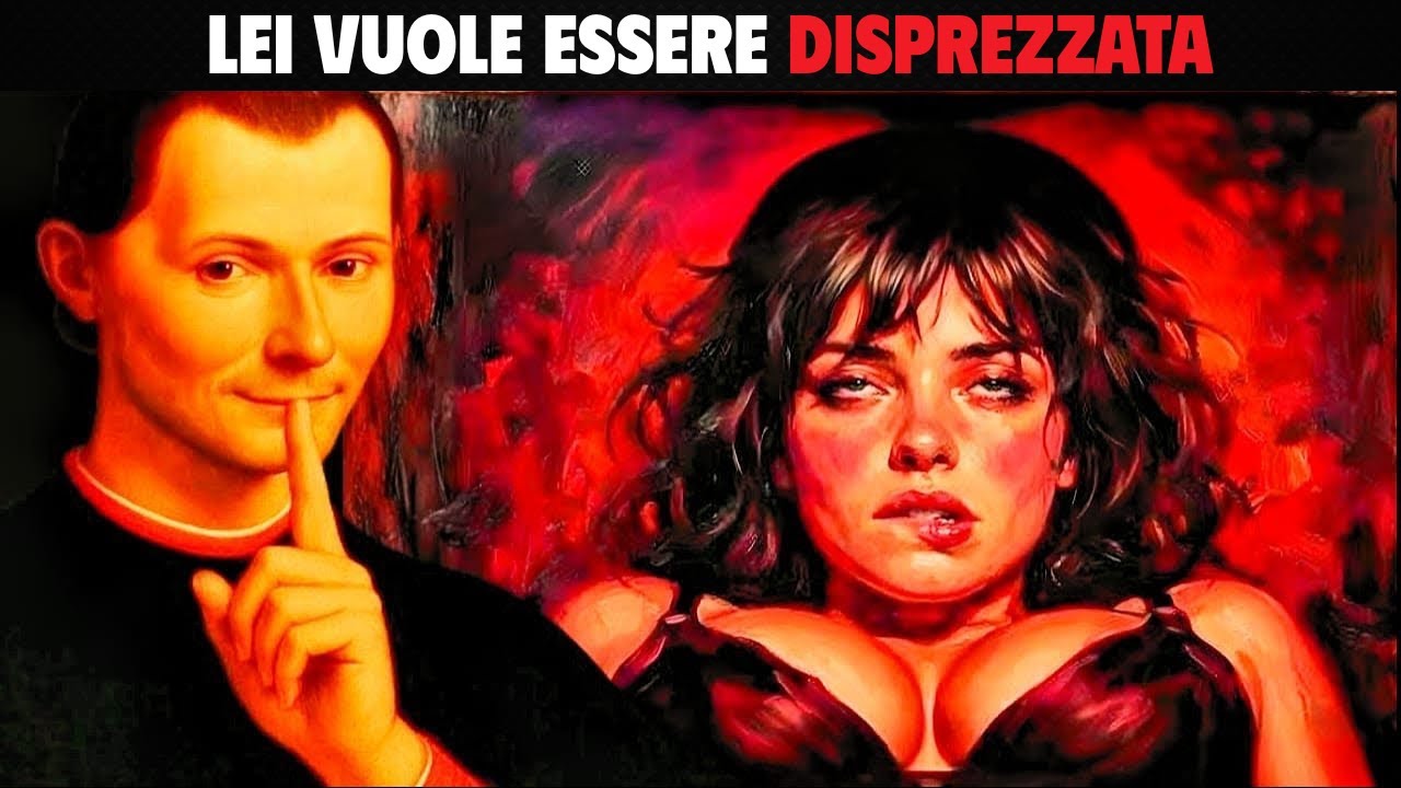 Nessuno lo ammette… è così che le donne vogliono essere trattate (Machiavelli).