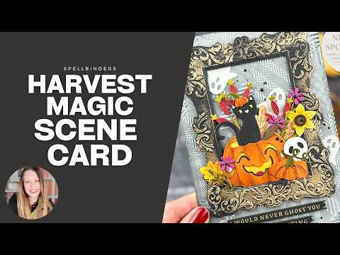 Spooky & Sweet: Making a Harvest Magic Scene Card