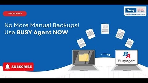 Maximize BUSY Agent: Auto Backup, Mobile Sync & Reminders | 100% Data Safety for MSMEs