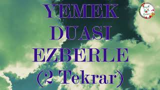 EN GÜZEL YEMEK DUASI EZBERLE | 2 TEKRAR | ARAPÇA ve TÜRKÇE | (HD)