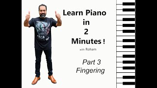 Learn Piano in 2 Minutes! with Roham, Part 3, Fingering!