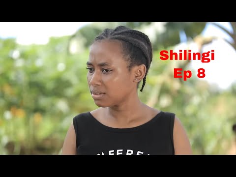 SHILINGI  Ep 08