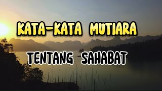 KATA-KATA MUTIARA | Tentang Persahabatan