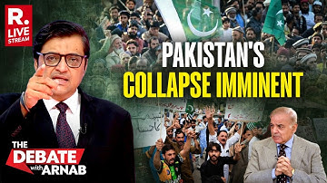 Debate With Arnab LIVE: Pakistan Faces Imminent Collapse As Rebellion Grows