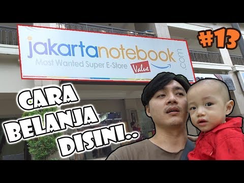 CARA BELANJA LANGSUNG DI JAKARTA NOTEBOOK. 