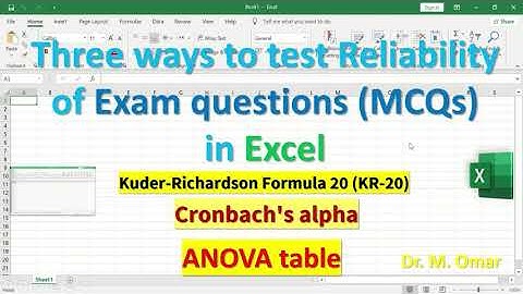 Three ways to test Reliability of Exam questions MCQs in Excel KR-20, Cronbach