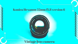 Konica Hexanon 52Mm F1.8 Version 6- Hexanon 52 Mm 11,8 Version For Revue Sp