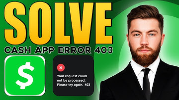 How to Easily Fix Cash App Error 403: Quick Guide!