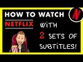 How to watch Netflix with two different sets of subtitles for language learning