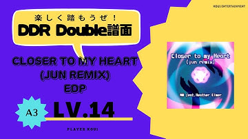 【DDR A3】Closer to my Heart (jun remix) EDP LV.14