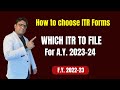 How to choose ITR forms for A.Y. 2023-24