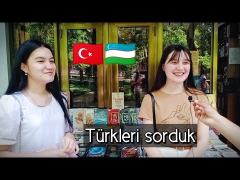 Özbeklere Türkiye'yi, Türkleri sorduk. Recep Tayyip Erdoğan kaslı dedi.