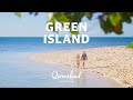 How to do green island on the great barrier reef