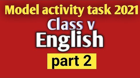 model activity task class 5/English/part 2/solution/2021