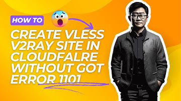 Create Your Own V2Ray Vless VPN Site Through Cloudflare Worker Without Getting an Error 1101