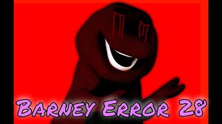 Barney Error 28