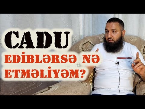 ⛔ Cadu ediblərsə nə etməliyəm?? 🌿 Rəşad Hümbətov