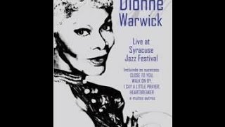 Download Lagu Dionne Warwick - Live '03 Syracuse Jazz Festival MP3