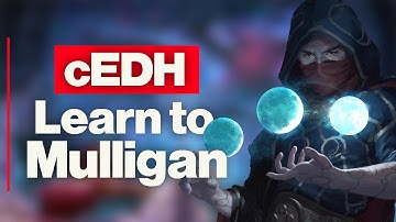 cEDH Mulligans - What You NEED to Know