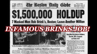 Inside Boston’s Infamous Brinks Robbery