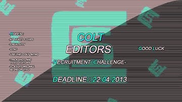 ColtRising: Official Editing Recruitment Challenge! [OPEN]