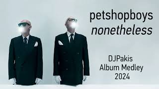 Pet Shop Boys - Nonetheless Djpakis Album Medley 2024