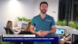 Çocuğum Diş Çıkarırken Ateşleniyor Bu Durum Normal Midir? - Sizden Gelen Sorular