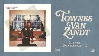 Townes Van Zandt - Little Sundance #2 (Official Audio)