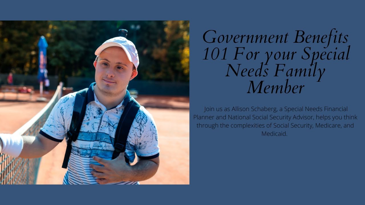 Government Benefits 101 For your Special Needs Family Member - YouTube