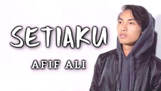 Video thumbnail of "Setiaku - Afif Ali (Official Lyric Video)"