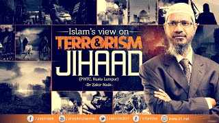 ISLAM'S VIEW ON TERRORISM AND JIHAAD | LECTURE + Q & A | DR ZAKIR NAIK screenshot 5