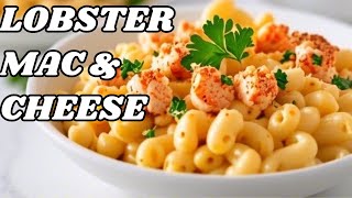 CREAMY LOBSTER MAC & CHEESE RECIPE