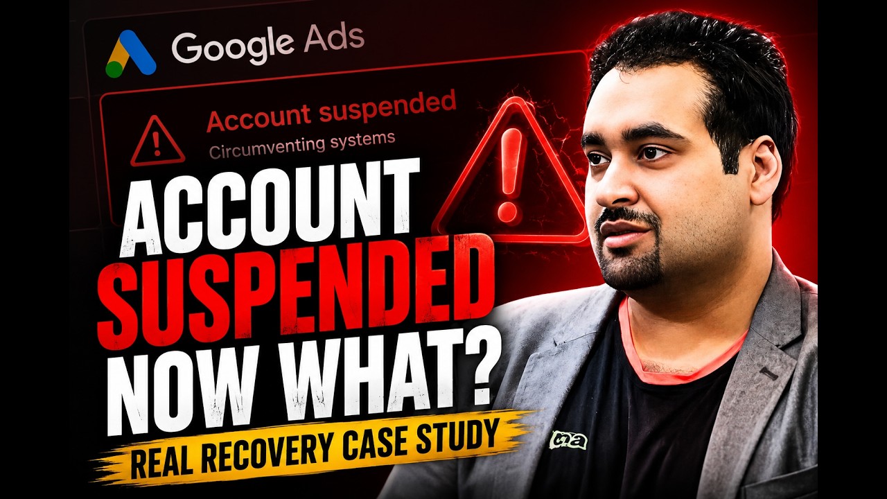 Google Ads Suspended [2026] for Circumventing System [F… — Transcript